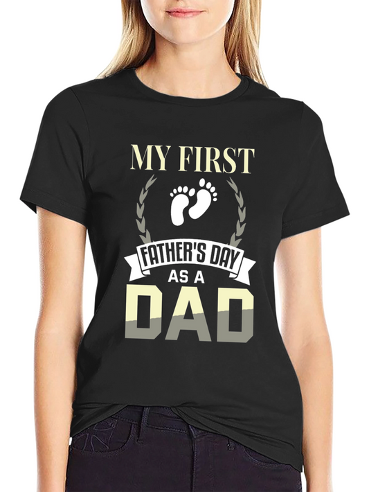 First Fathers Day Dad T-Shirt