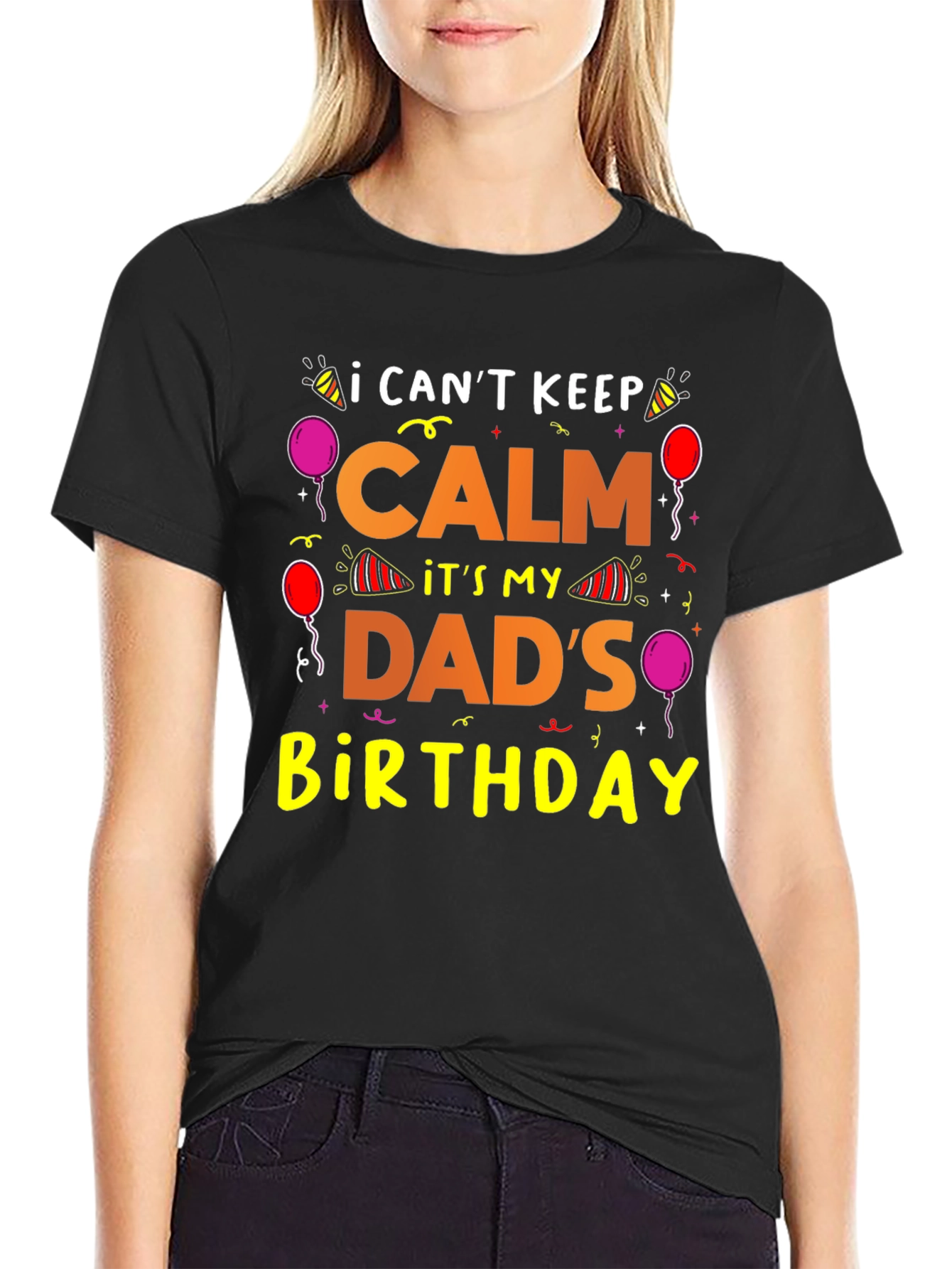 Dads Birthday T-Shirt: I Cant Keep Calm