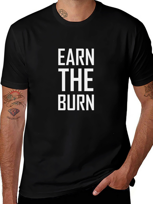 Earn the Burn Graphic Tee - Black Cotton T-Shirt