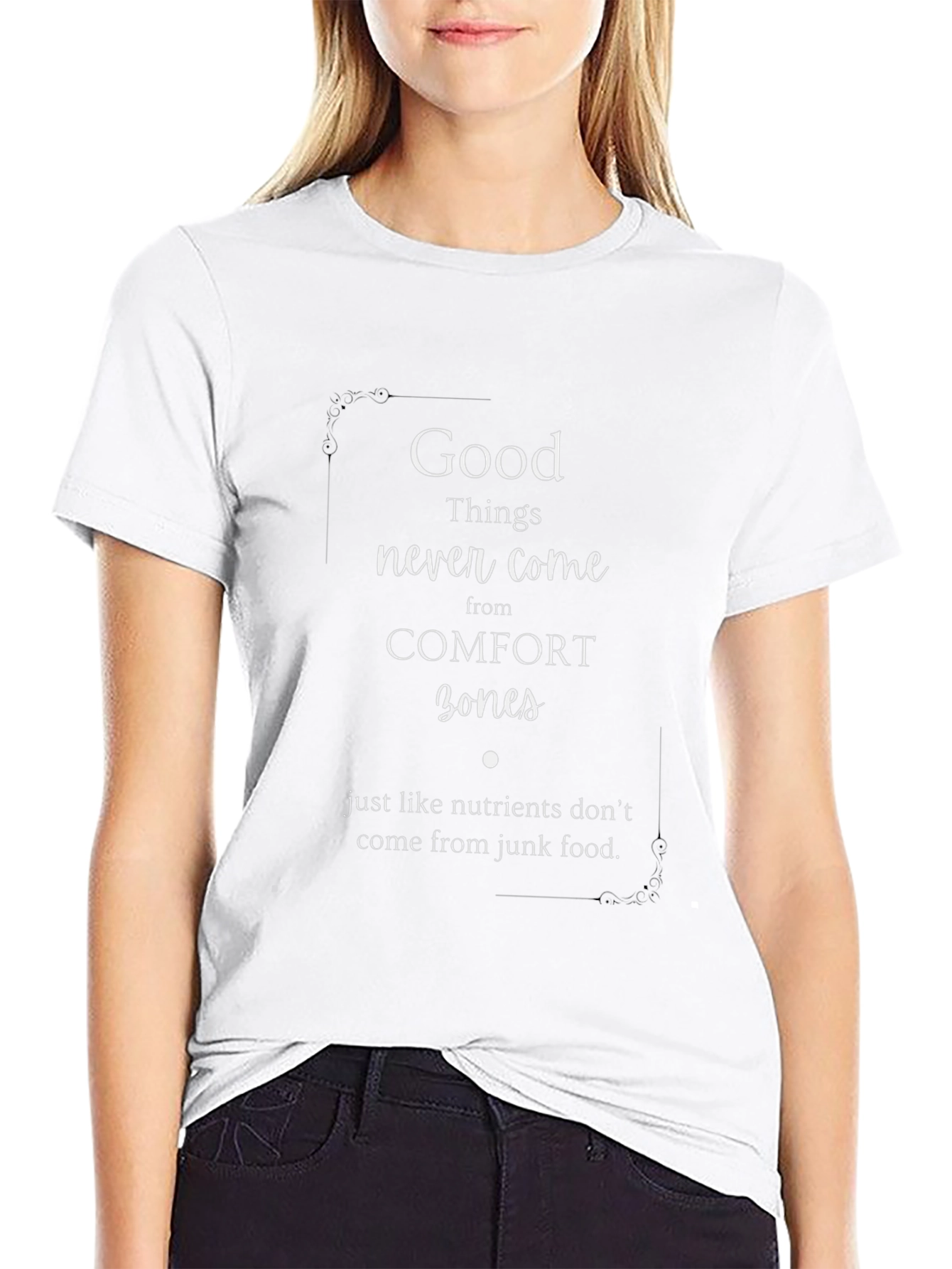 Good Things Never Come T-Shirt