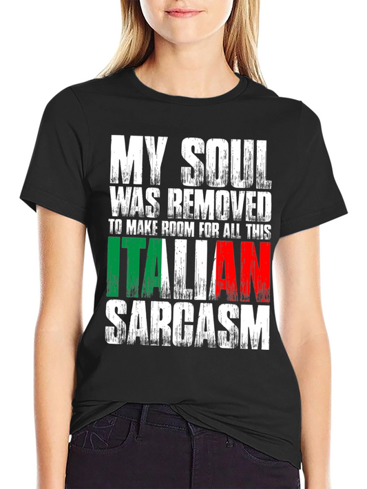 Italian Sarcasm Soul Graphic Tee - Funny Novelty Shirt