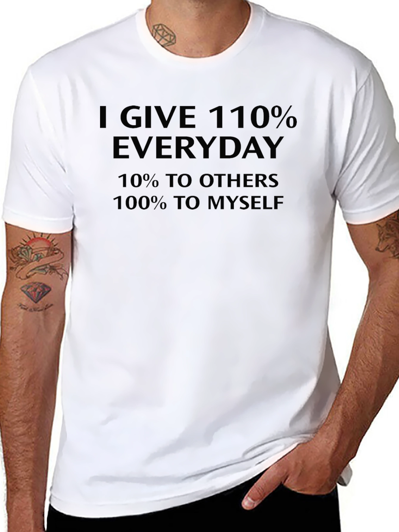 Funny I Give 110% Everyday Graphic T-Shirt
