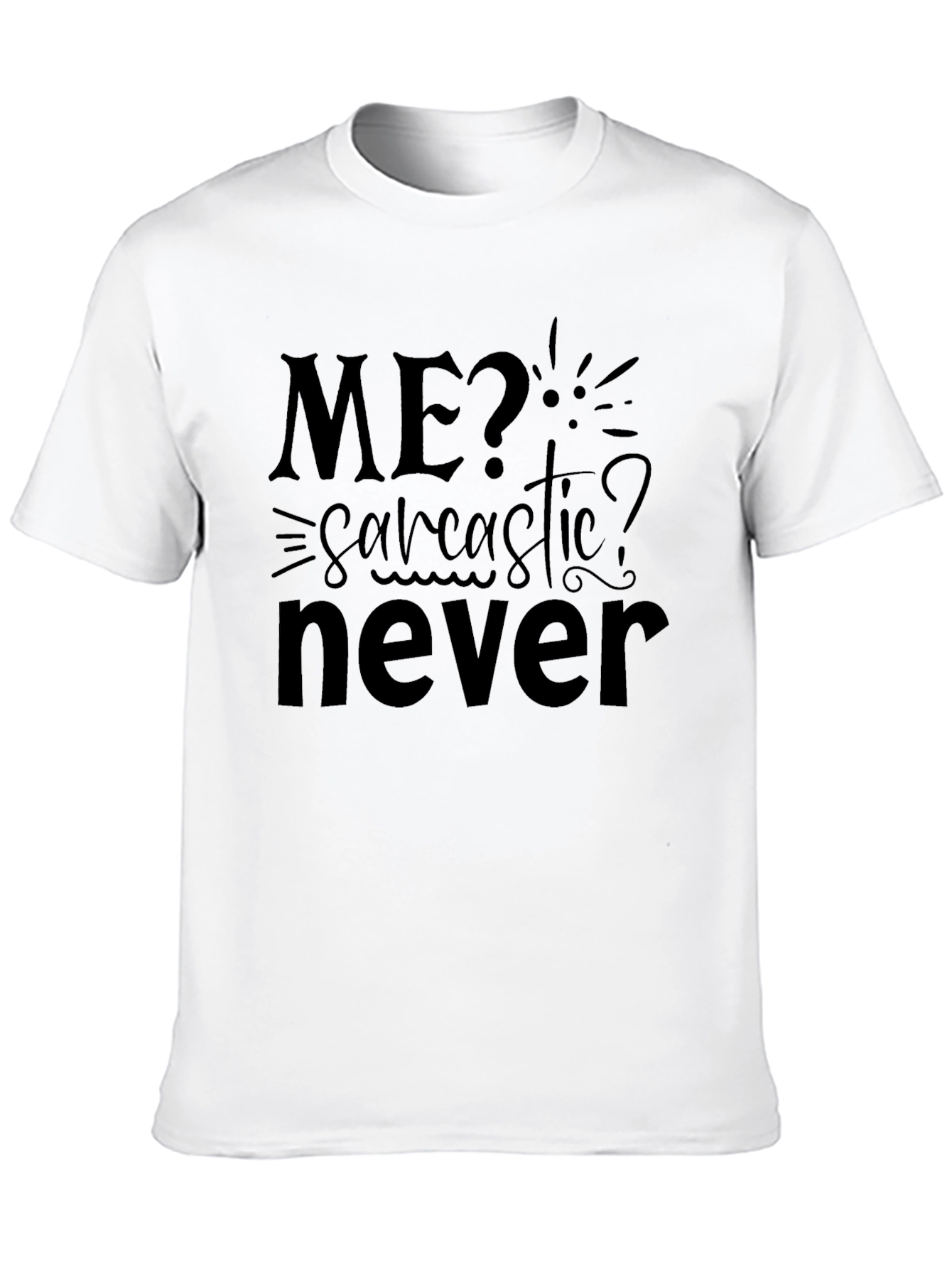 Sarcastic Humor Graphic T-Shirt