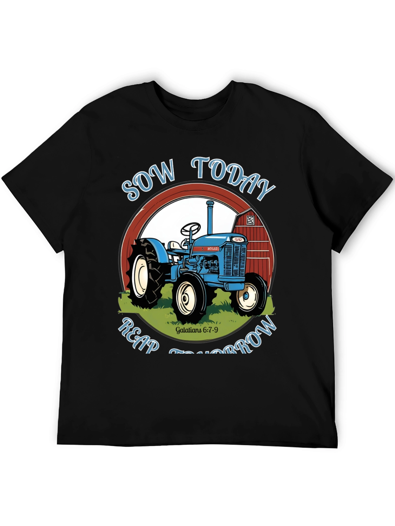 Sow Today Reap Tomorrow Tractor Graphic Tee