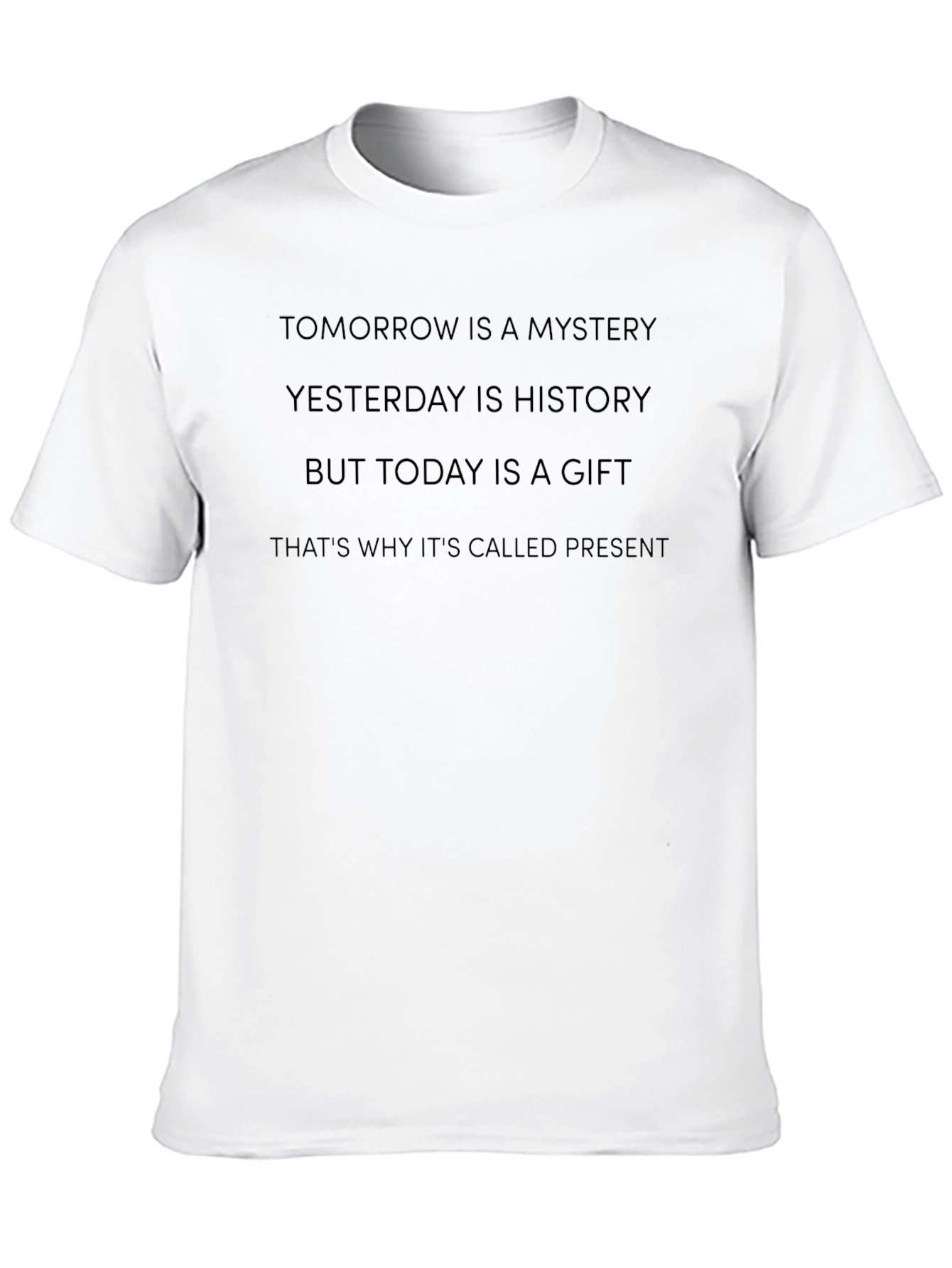 Inspirational Quote Tee - Live in the Present T-Shirt