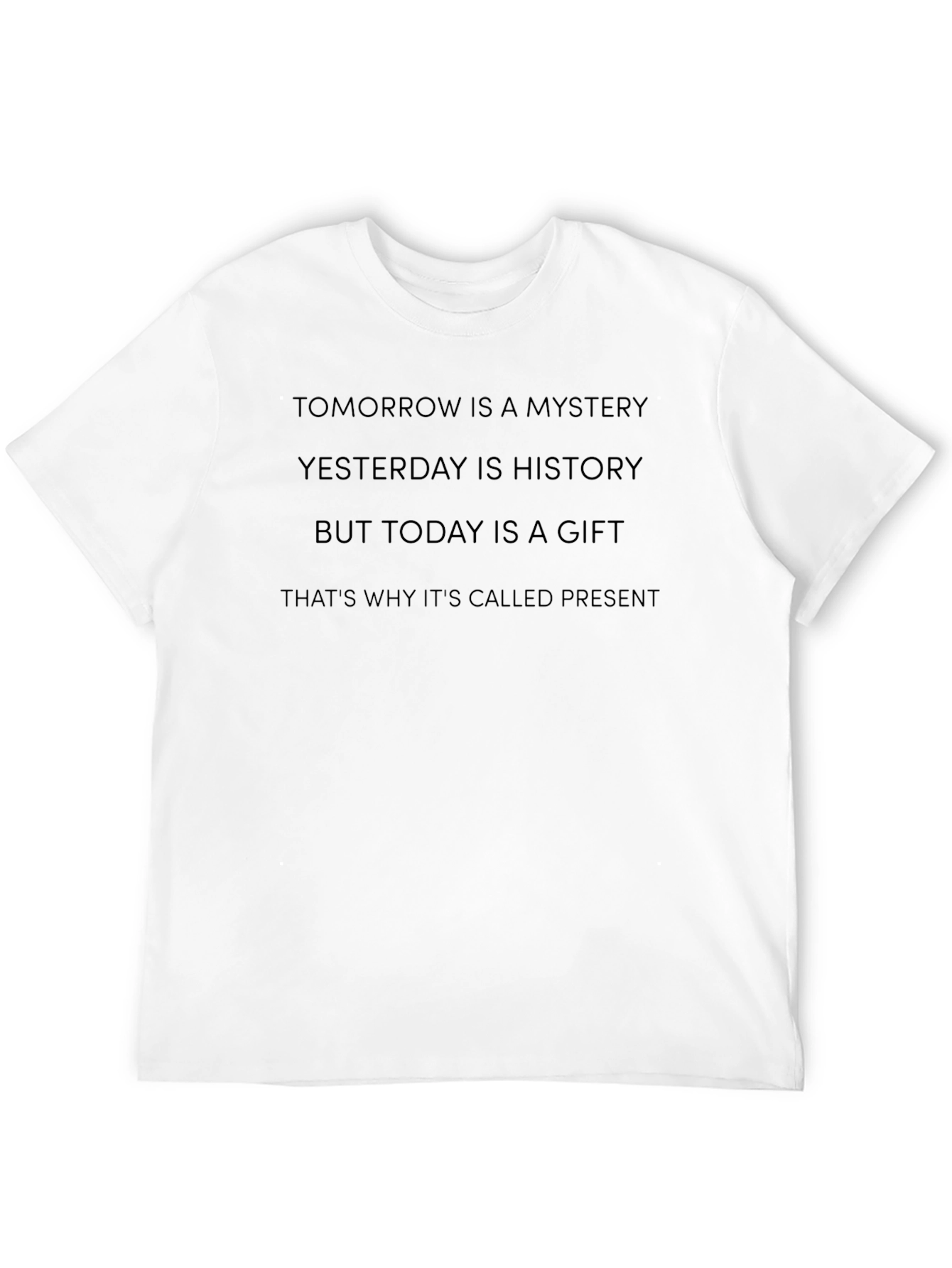 Inspirational Quote Tee - Live in the Present T-Shirt