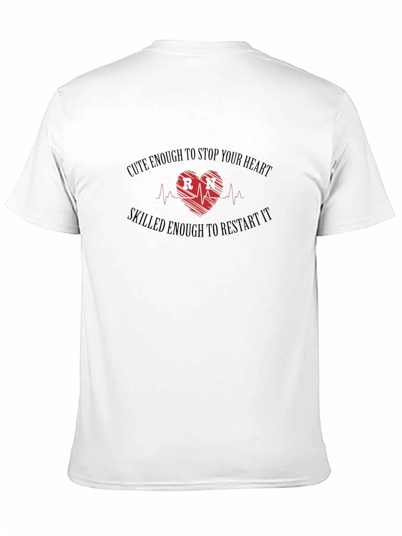 RN Heartbeat T-Shirt - Stop & Restart Heart