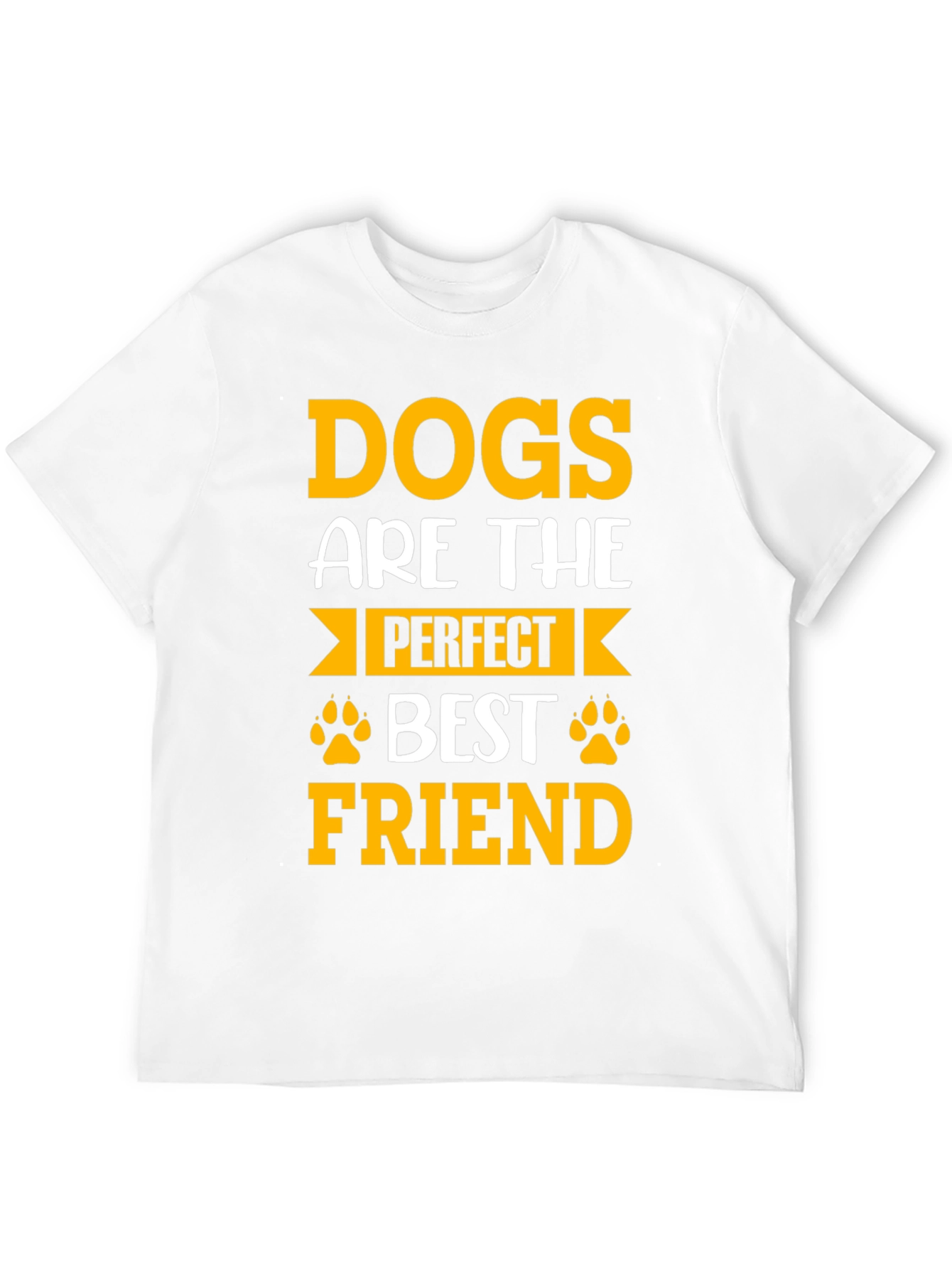 Dogs Are The Perfect Best Friend T-Shirt