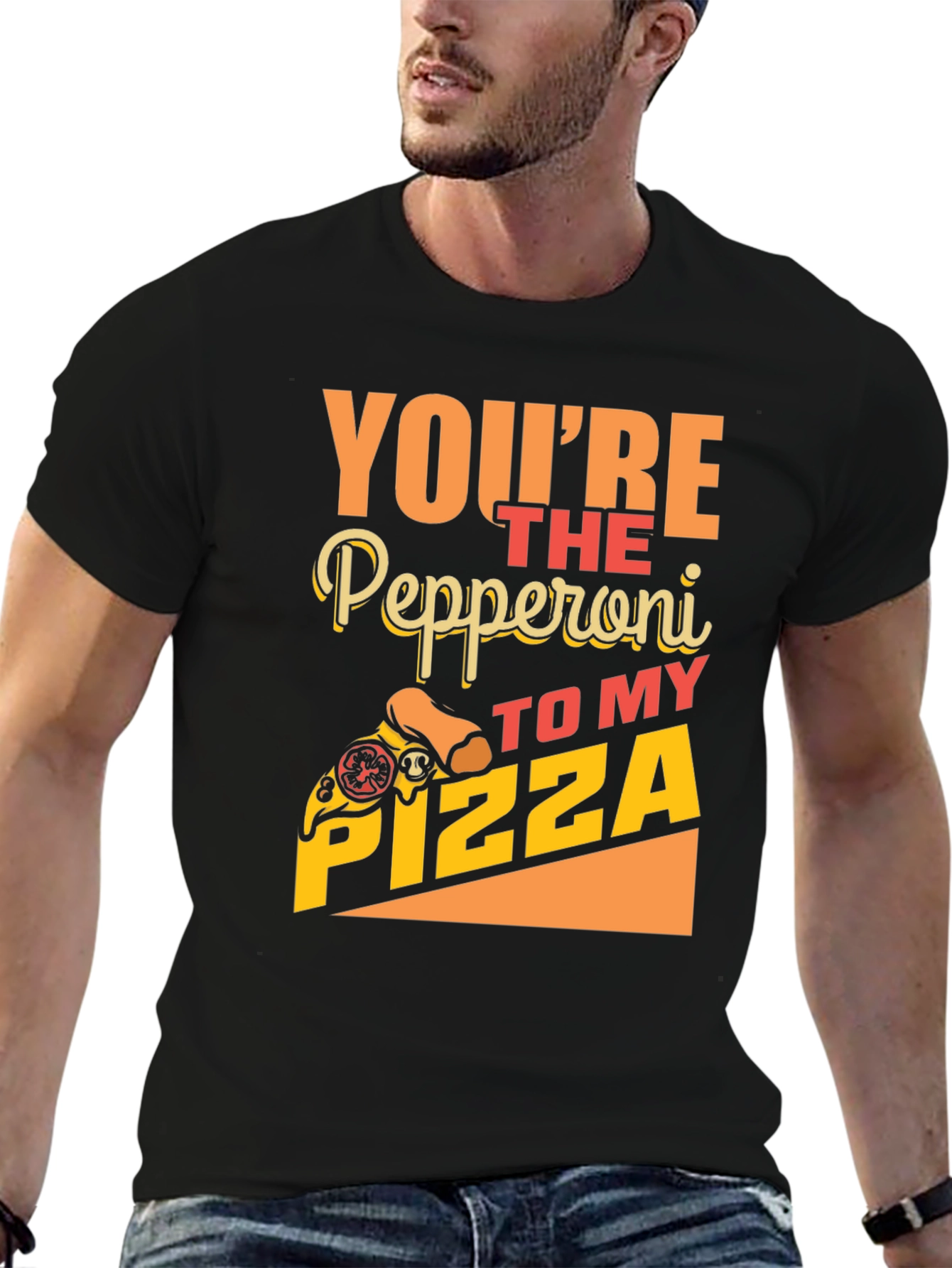 Youre The Pepperoni To My Pizza Funny T-Shirt