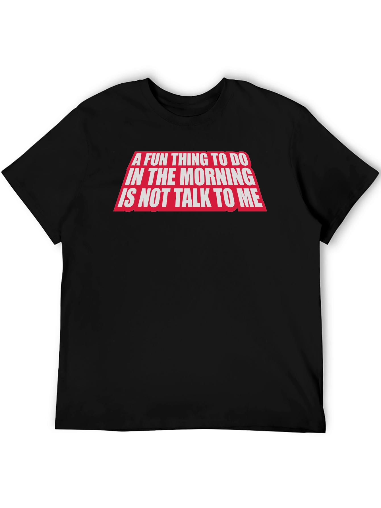 Funny Dont Talk To Me Graphic Tee