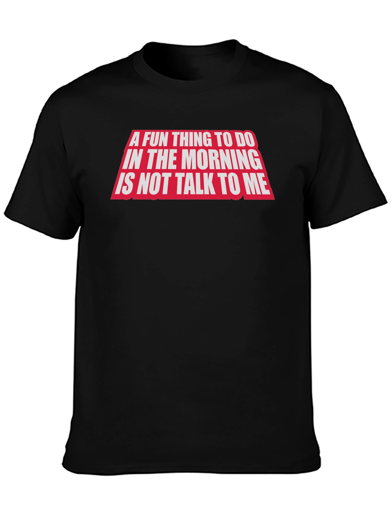 Funny Dont Talk To Me Graphic Tee