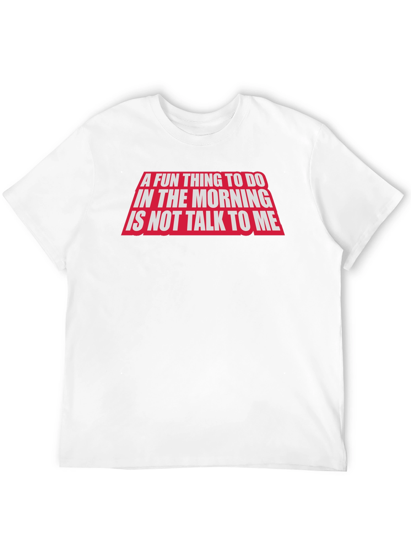 Funny Dont Talk To Me Graphic Tee