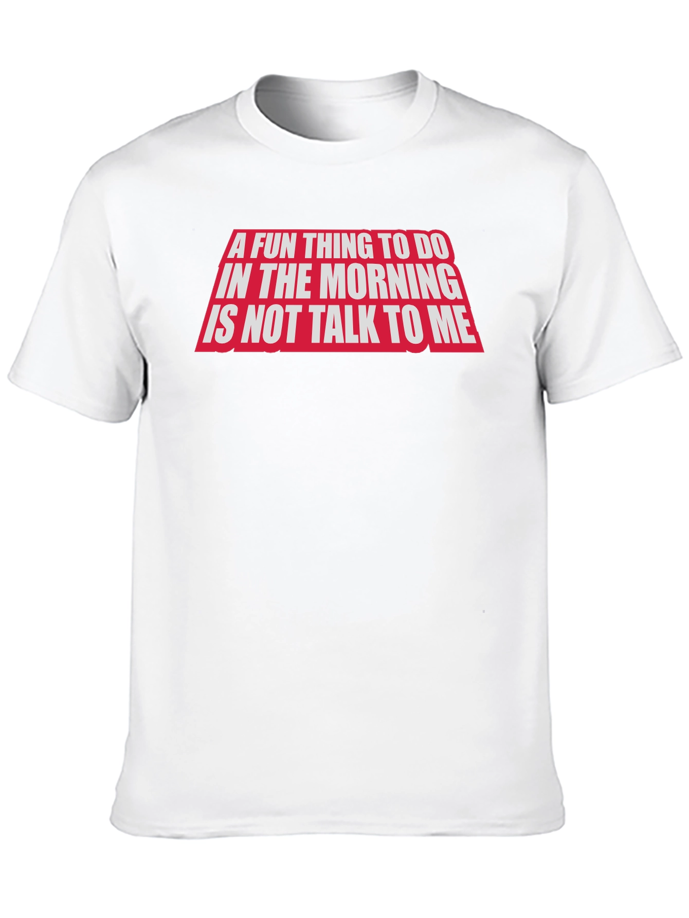 Funny Dont Talk To Me Graphic Tee