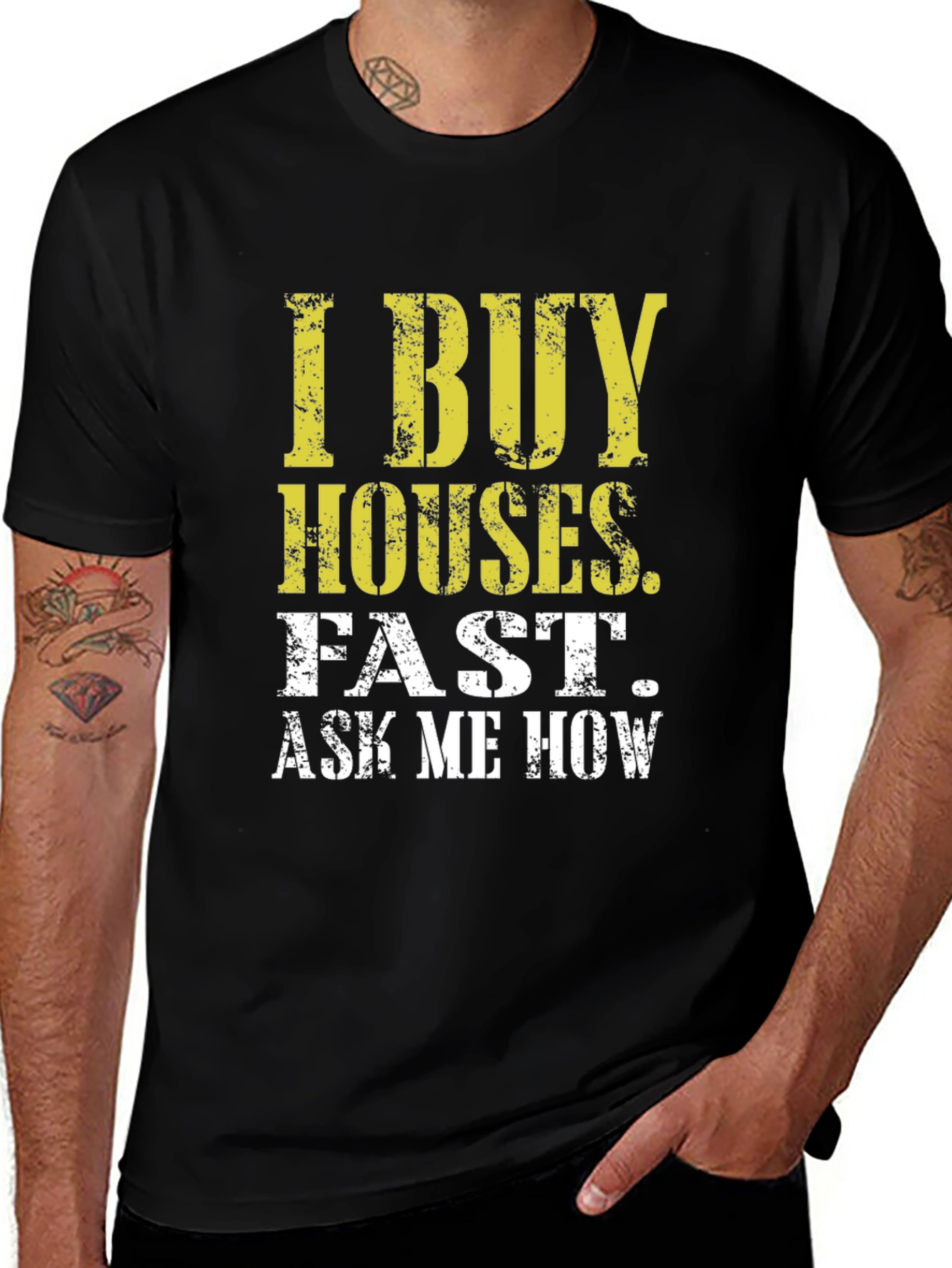 I Buy Houses Fast T-Shirt
