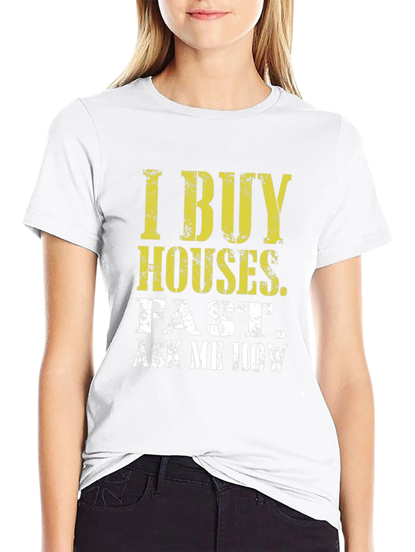 I Buy Houses Fast T-Shirt