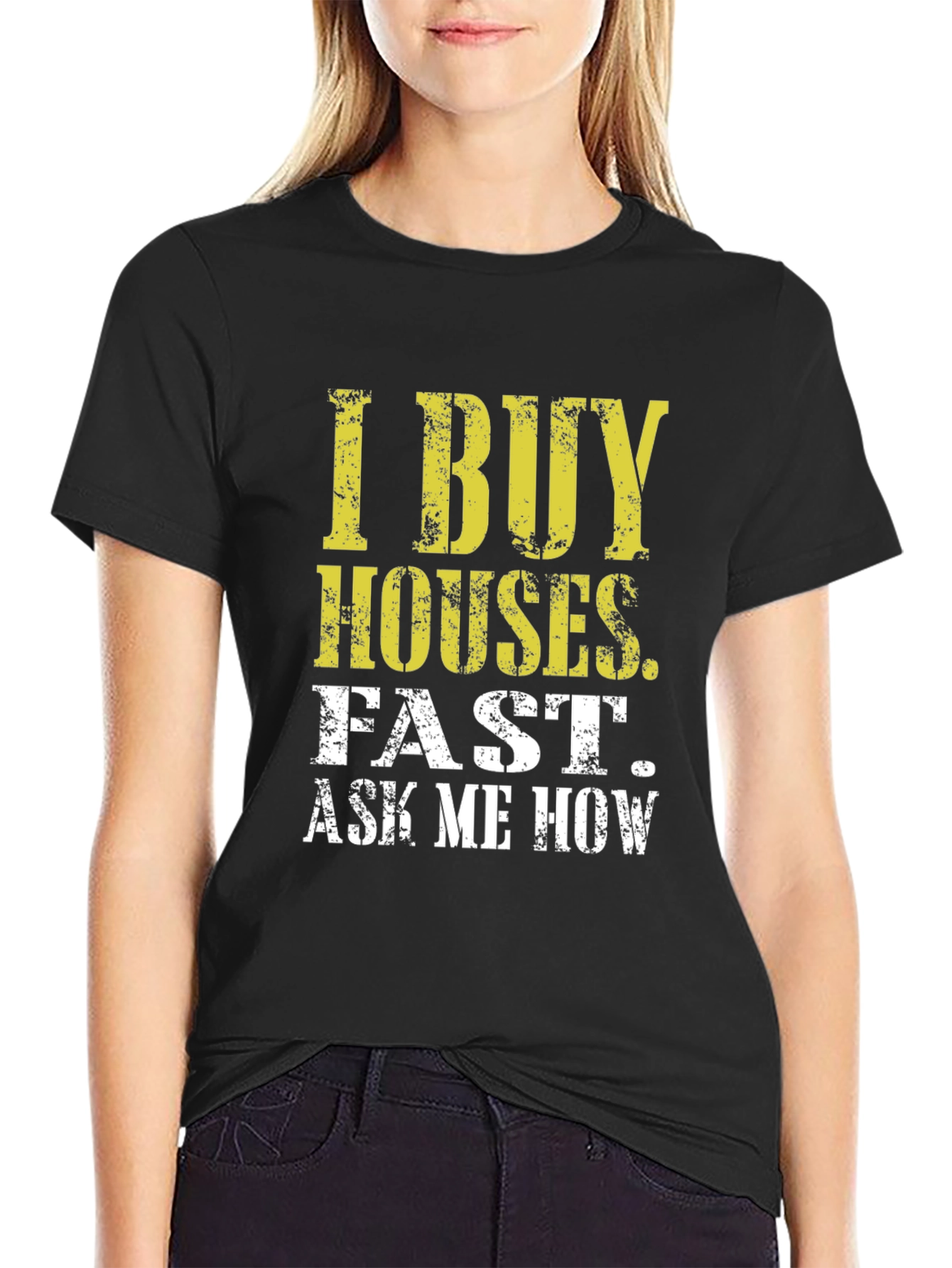 I Buy Houses Fast T-Shirt