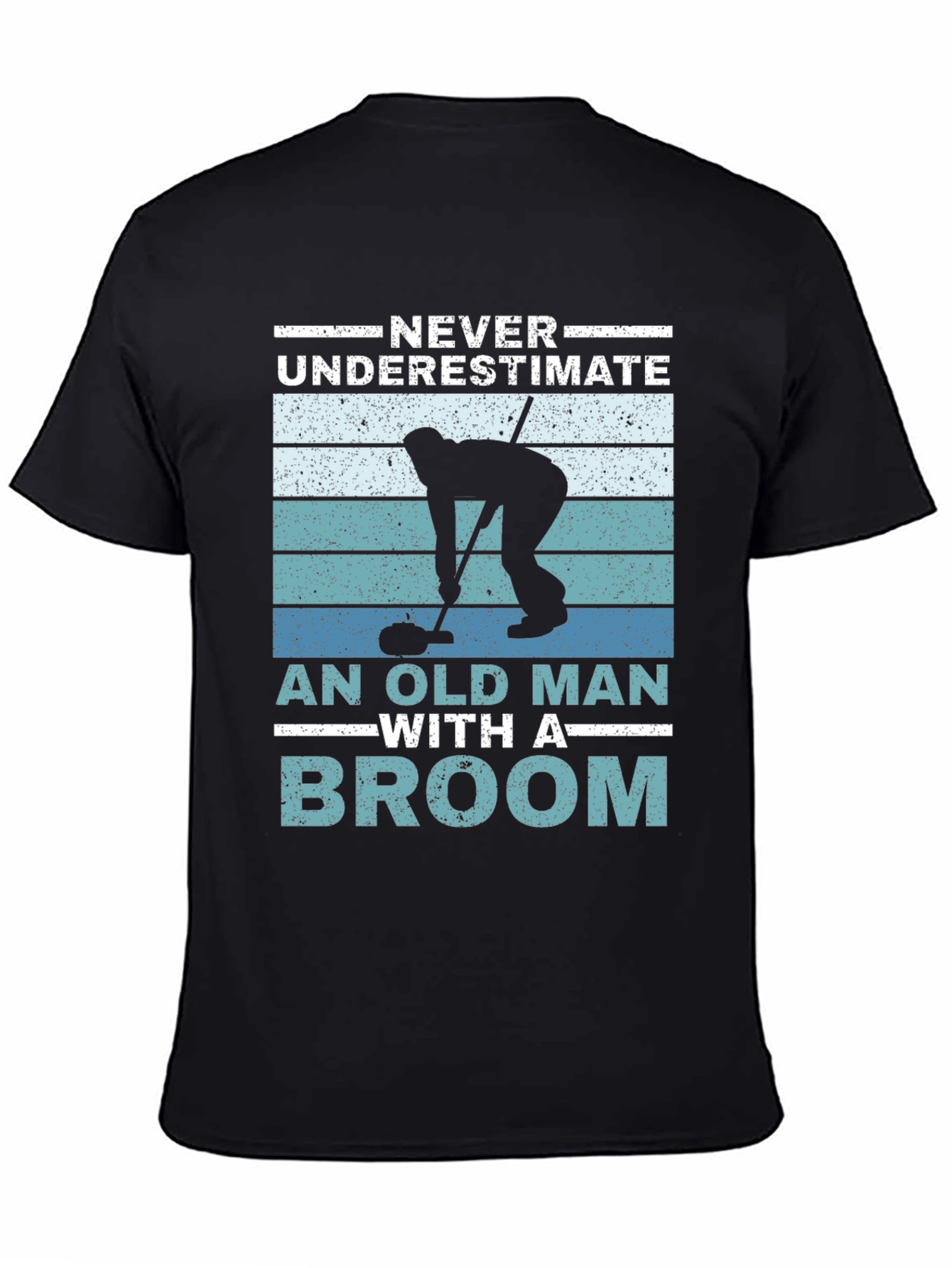 Never Underestimate An Old Man With A Broom T-Shirt