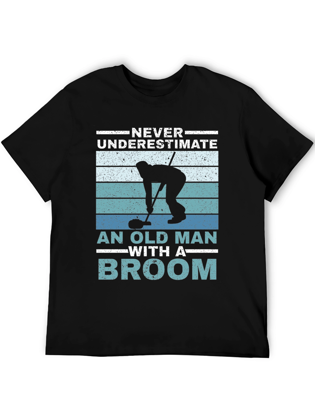 Never Underestimate An Old Man With A Broom T-Shirt
