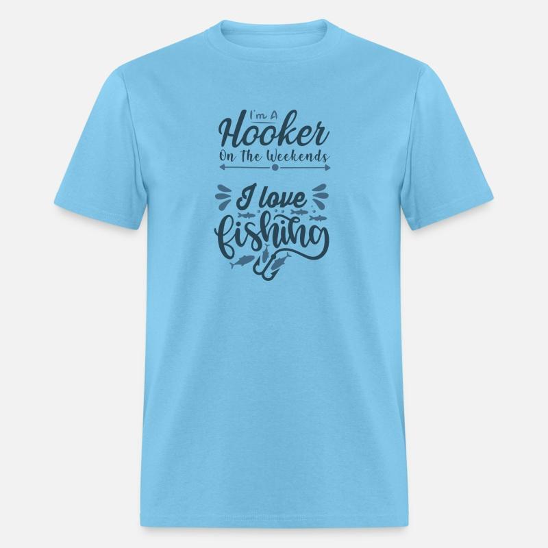 Funny Fishing lover- I'm A Hooker
