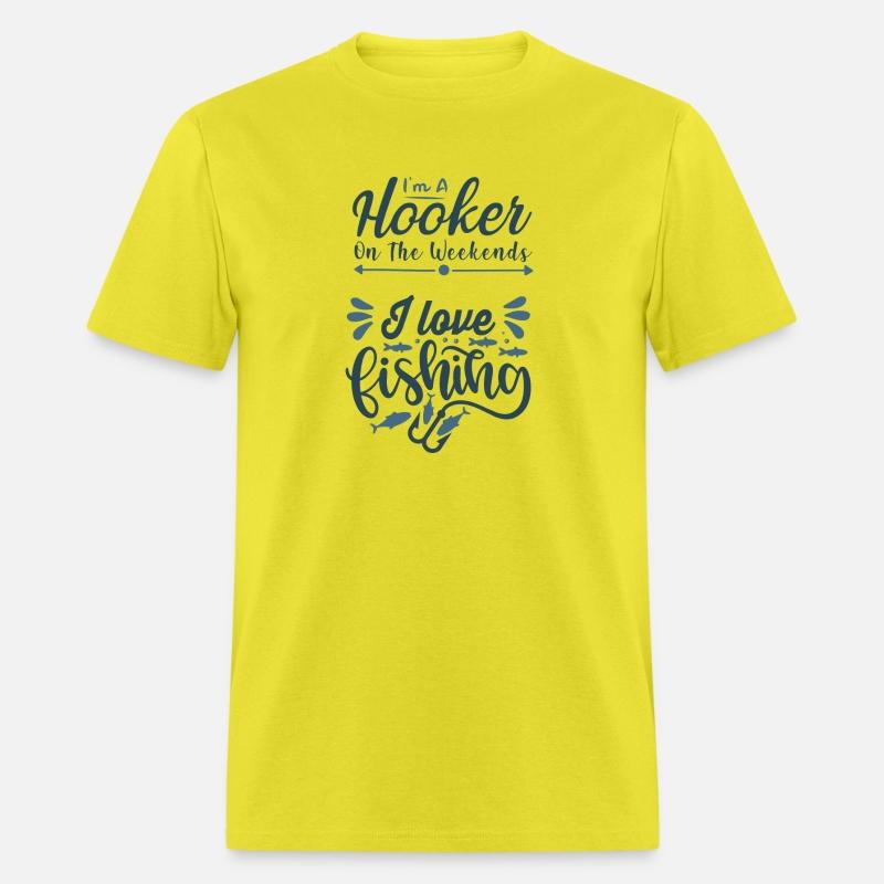 Funny Fishing lover- I'm A Hooker