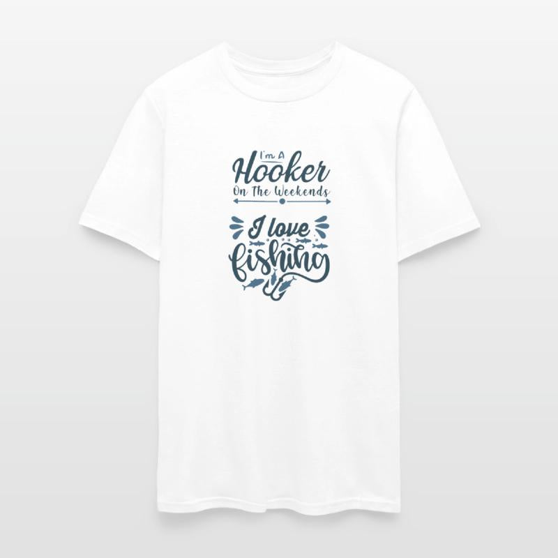 Funny Fishing lover- I'm A Hooker