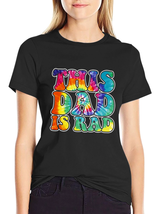 This Dad is Rad Tie-Dye Graphic T-Shirt