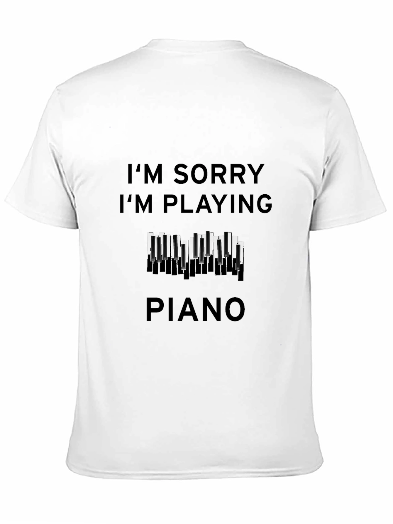 Im Sorry Im Playing Piano Graphic Tee