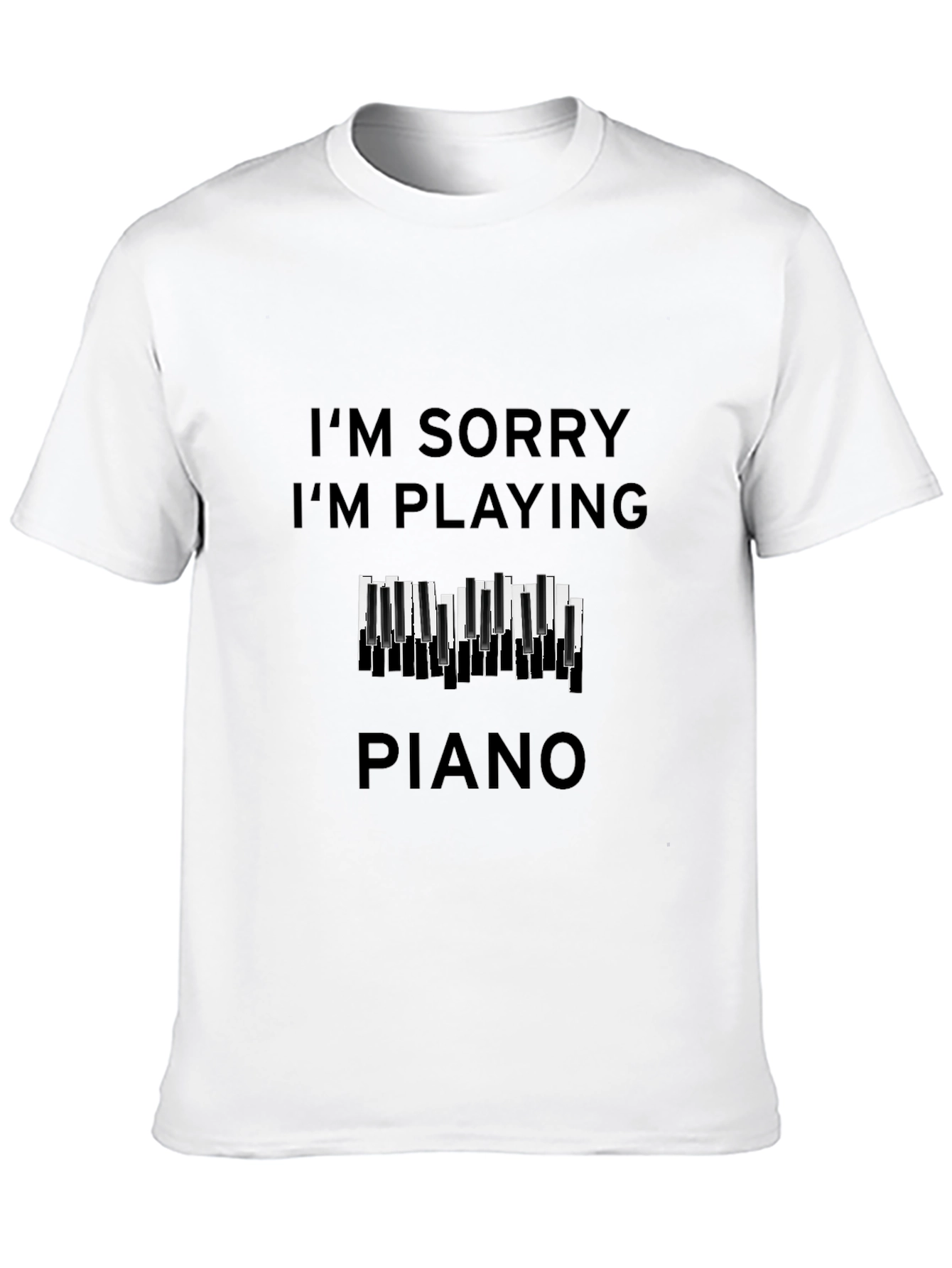 Im Sorry Im Playing Piano Graphic Tee
