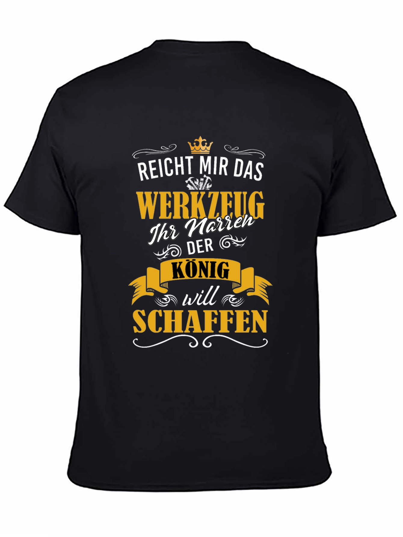Reicht Mir Das Werkzeug King Will Schaffen T-Shirt