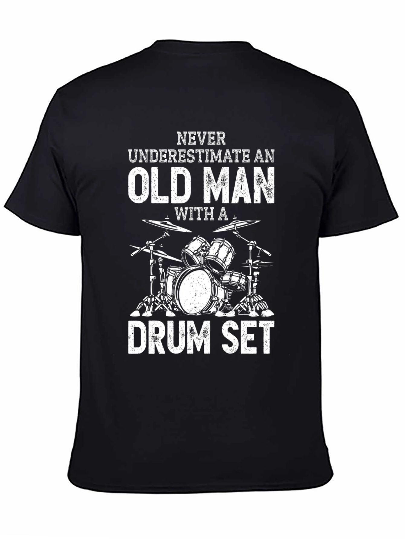 Never Underestimate Old Man Drum Set T-Shirt