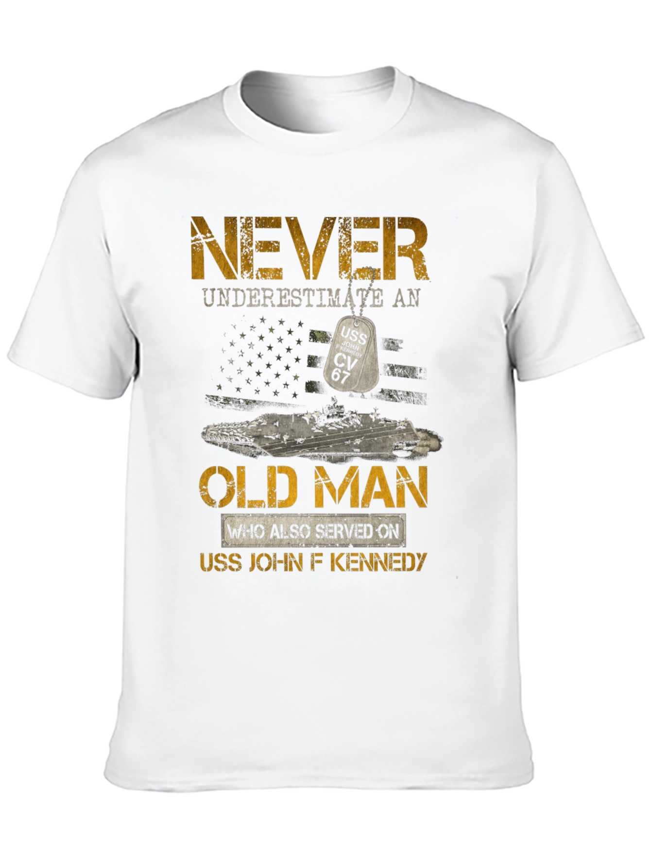 Never Underestimate USS John F Kennedy Old Man T-Shirt