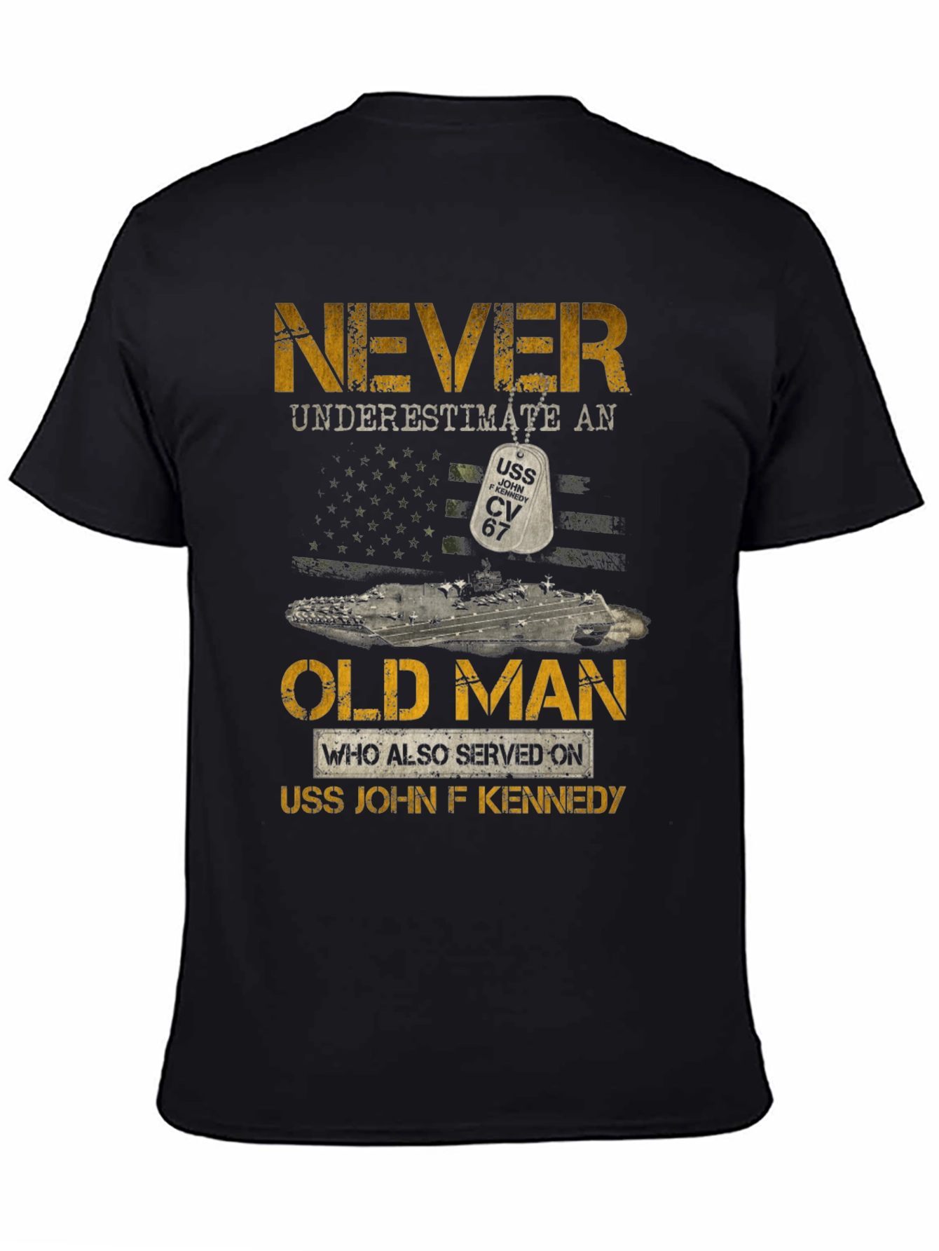 Never Underestimate USS John F Kennedy Old Man T-Shirt