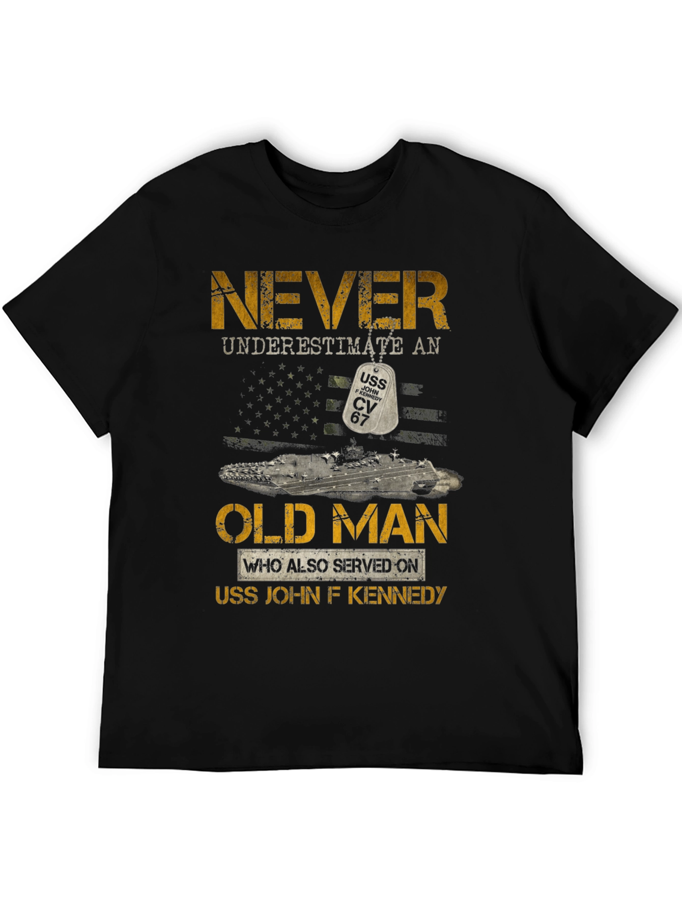 Never Underestimate USS John F Kennedy Old Man T-Shirt