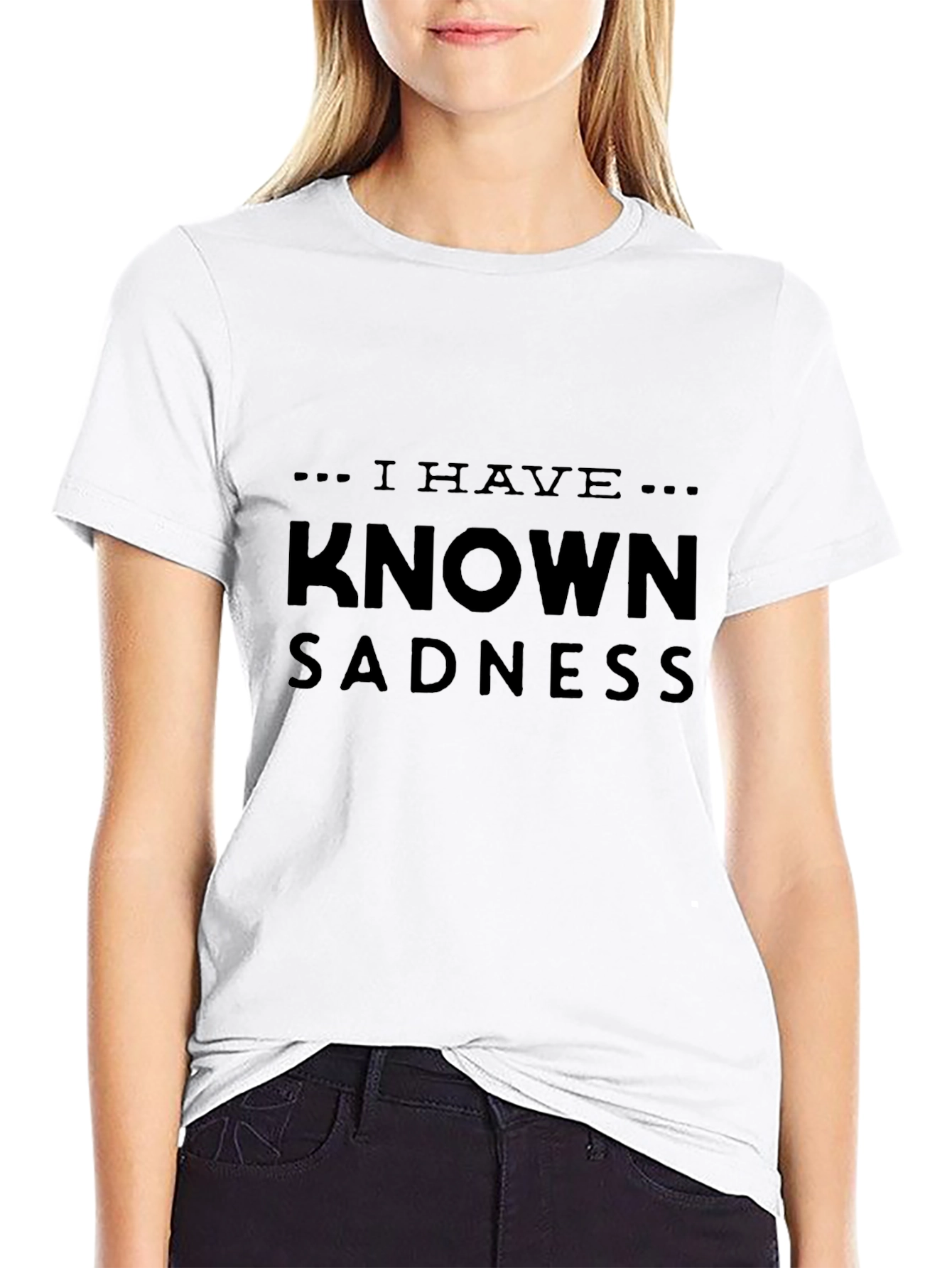 I Have Known Sadness Black T-Shirt