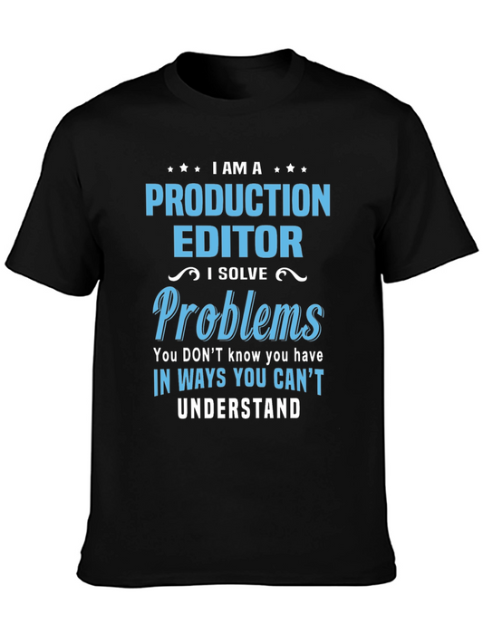 Production Editor T-Shirt: I Solve Problems