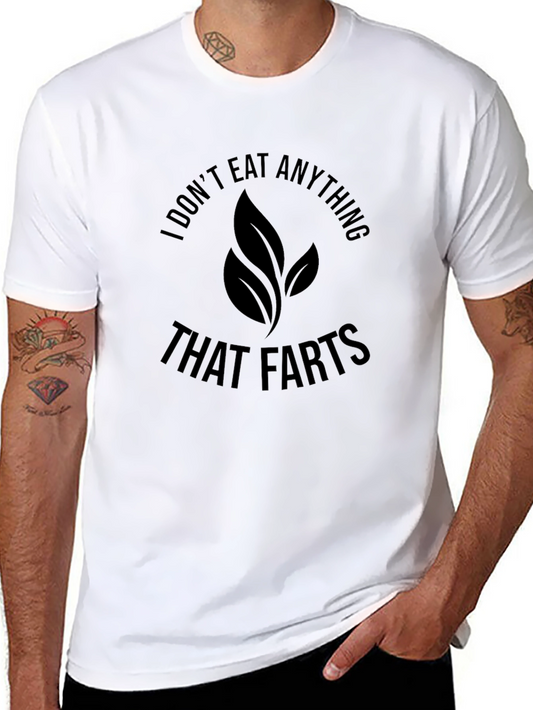 Vegan Humor T-Shirt - I Dont Eat Anything That Farts
