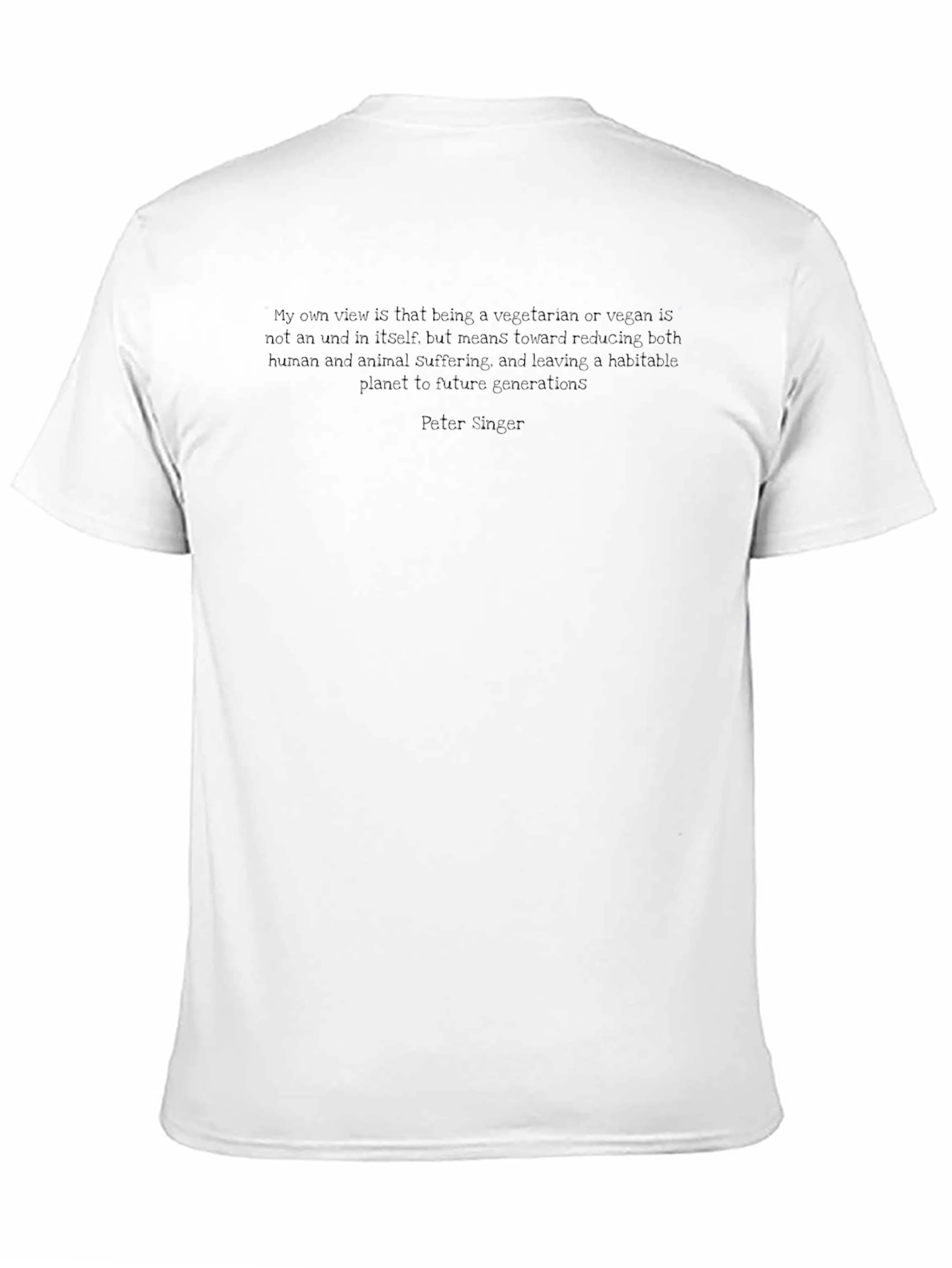Vegetarian/Vegan Philosophy T-Shirt - Peter Singer Quote