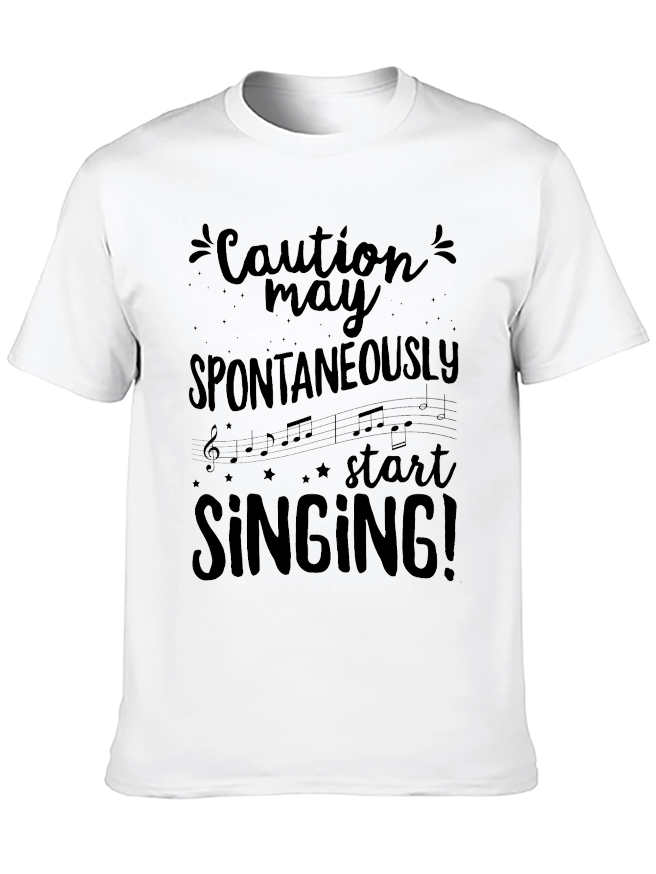 Caution May Spontaneously Start Singing T-Shirt