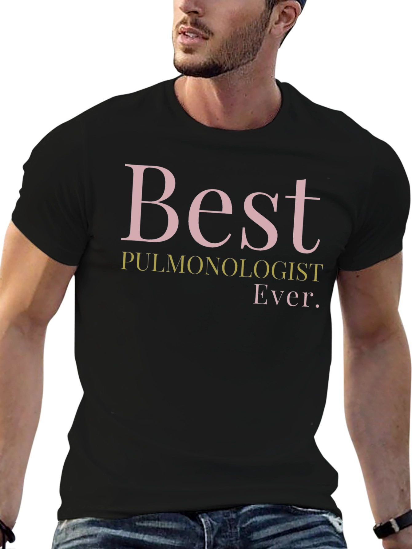 Best Pulmonologist Ever. T-Shirt - Black