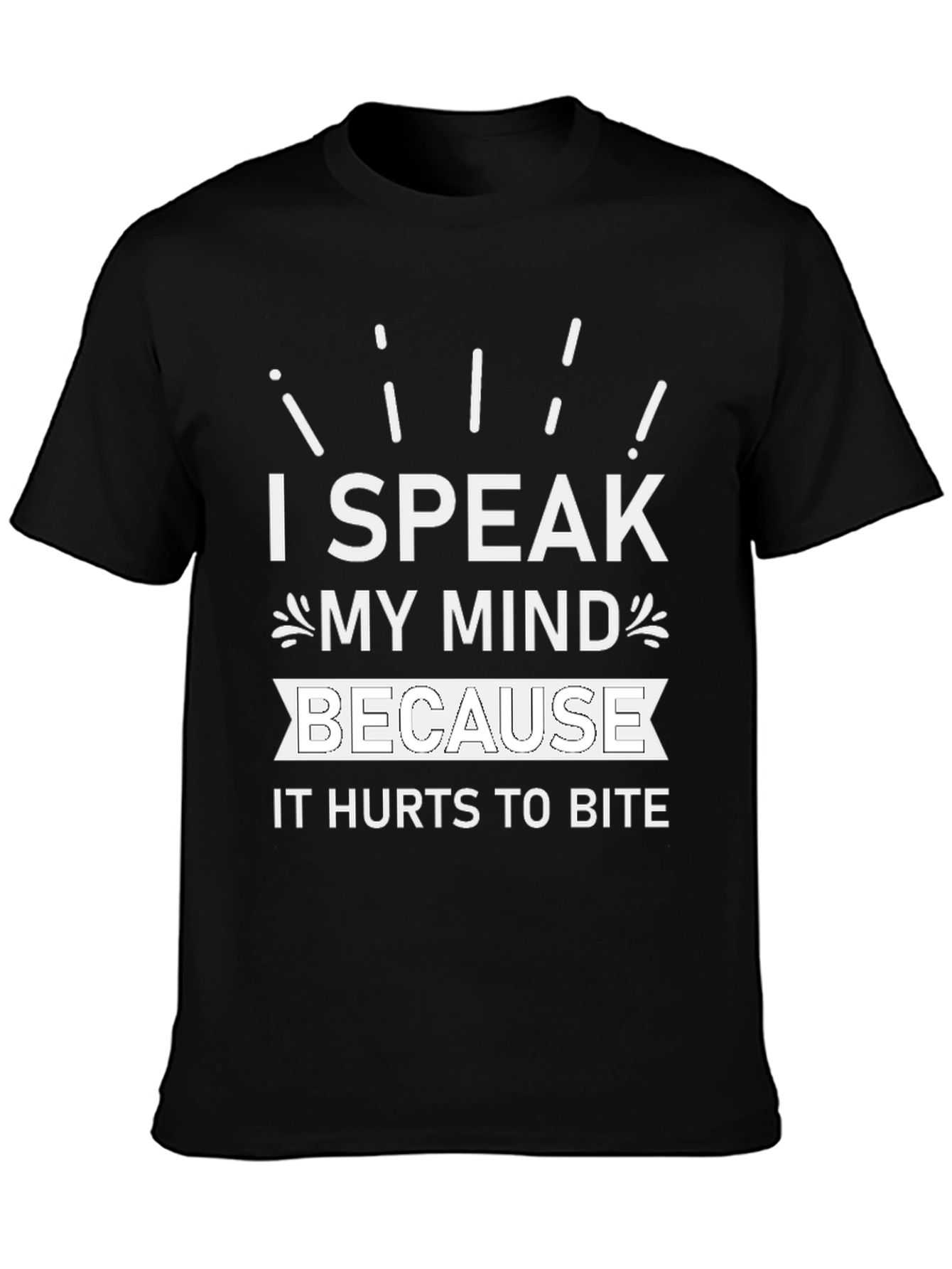 I Speak My Mind T-Shirt - Funny Slogan Tee