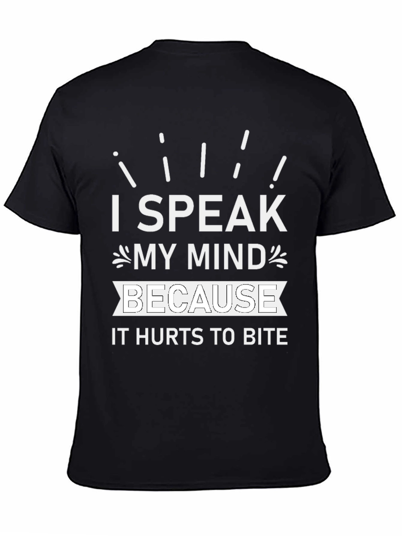 I Speak My Mind T-Shirt - Funny Slogan Tee