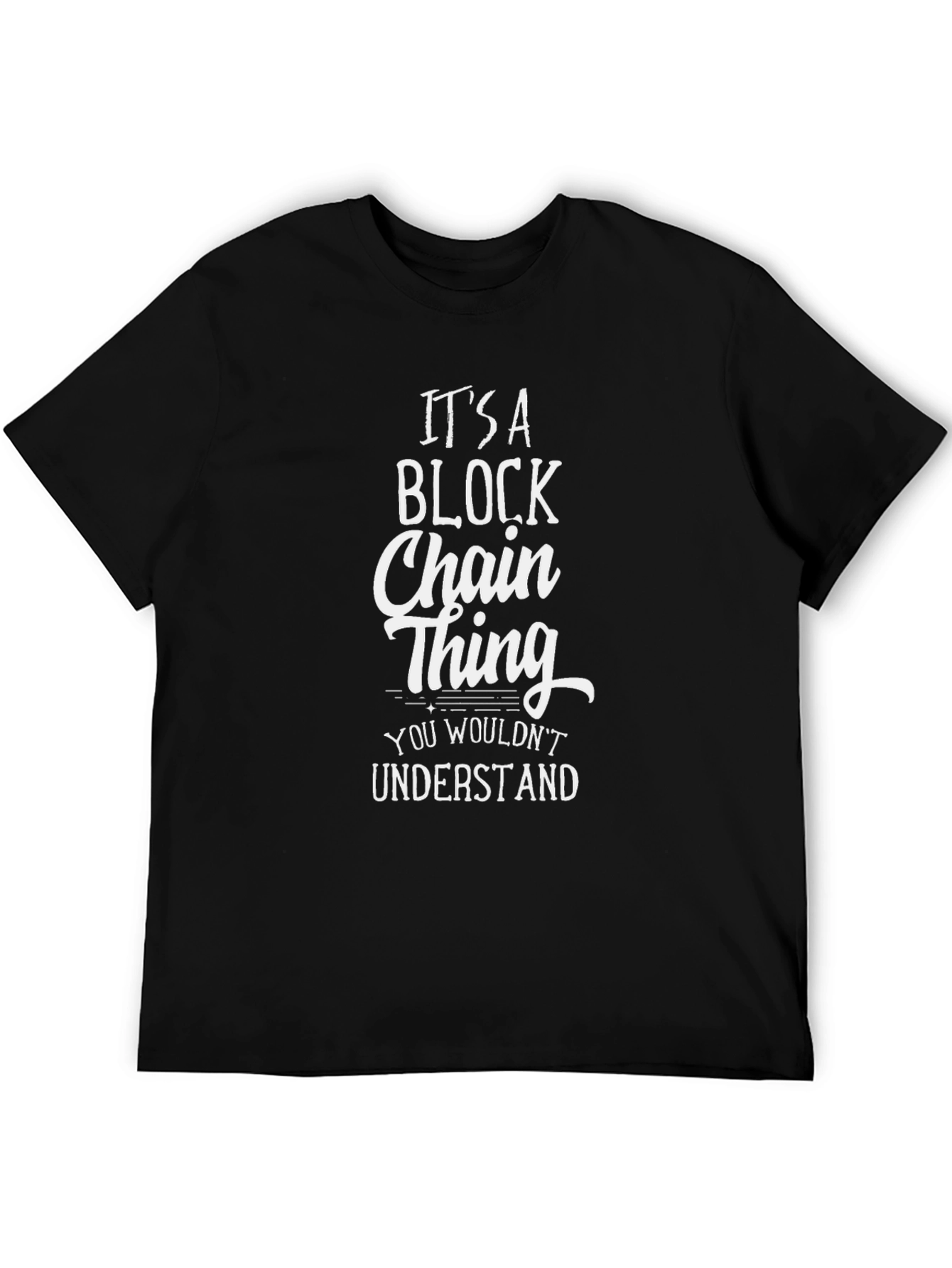 Its a Blockchain Thing T-Shirt - Crypto Tee