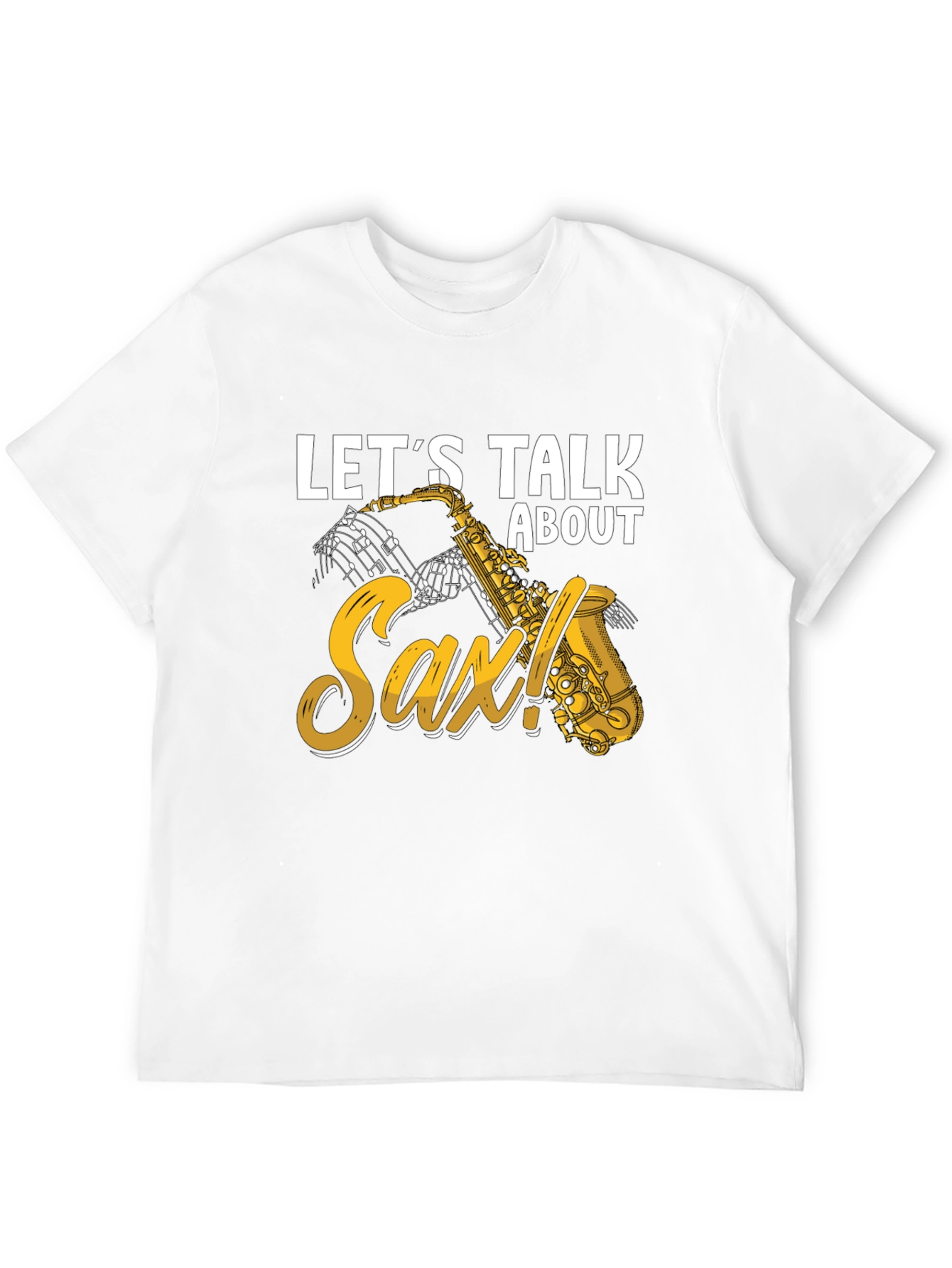 Lets Talk About Sax T-Shirt