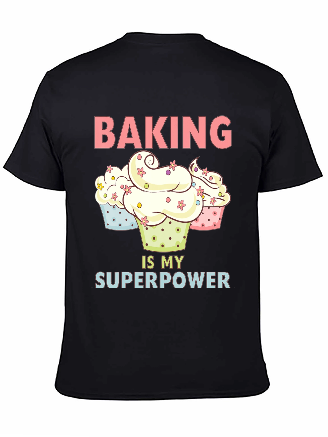 Baking is My Superpower T-Shirt