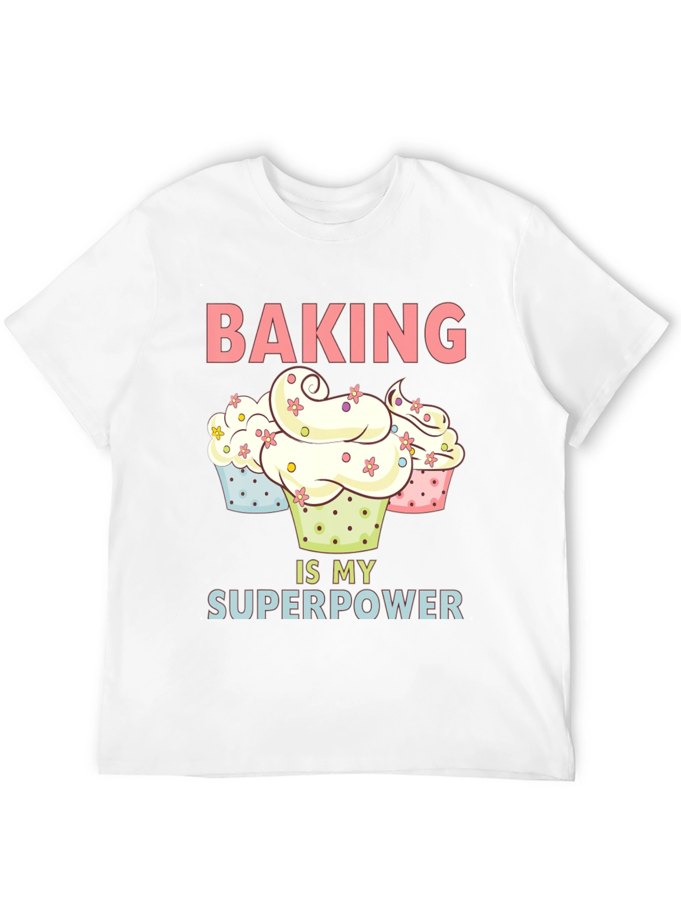 Baking is My Superpower T-Shirt