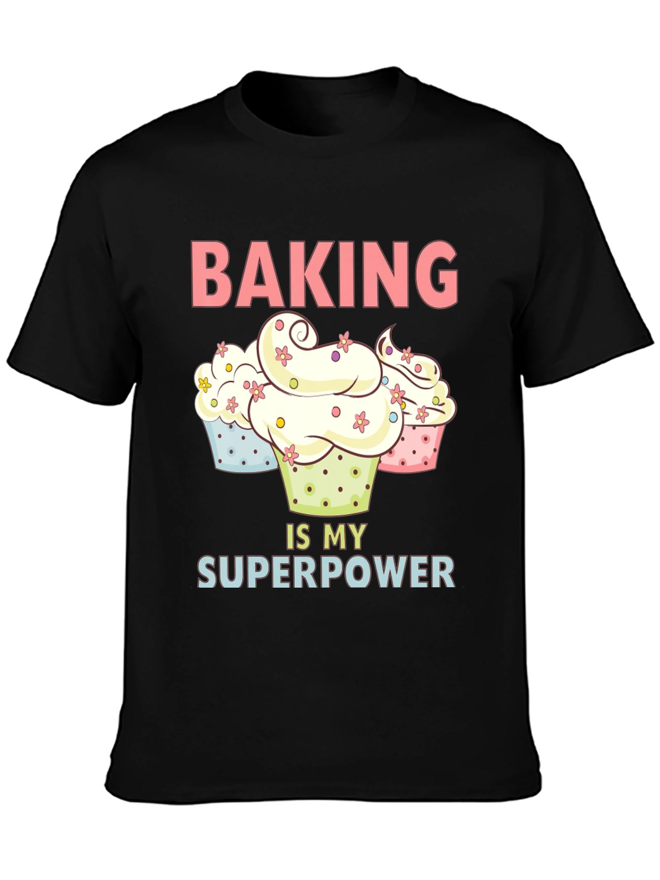 Baking is My Superpower T-Shirt