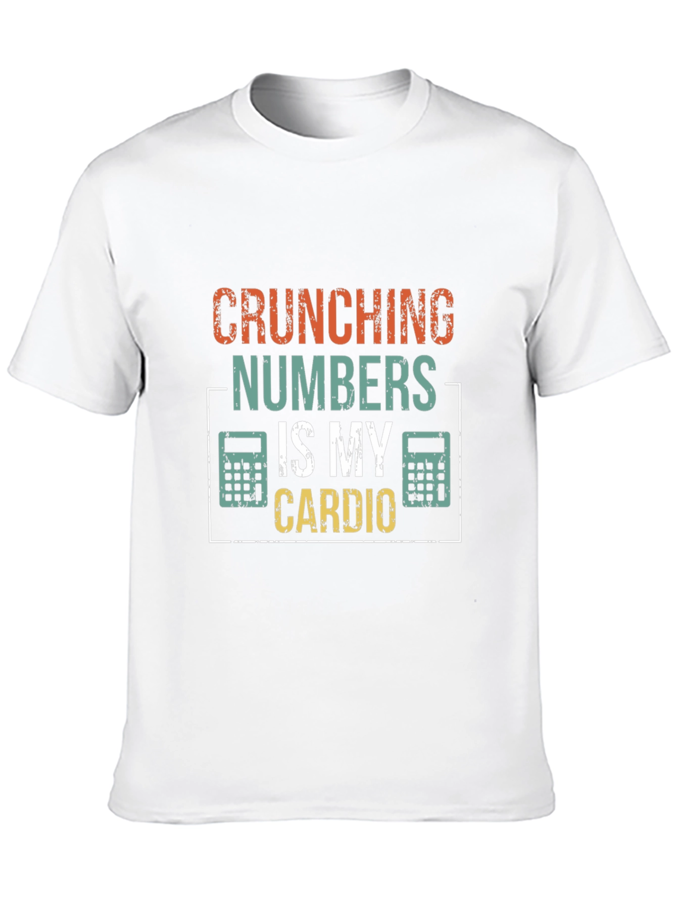 Crunching Numbers Is My Cardio Funny Accountant T-Shirt