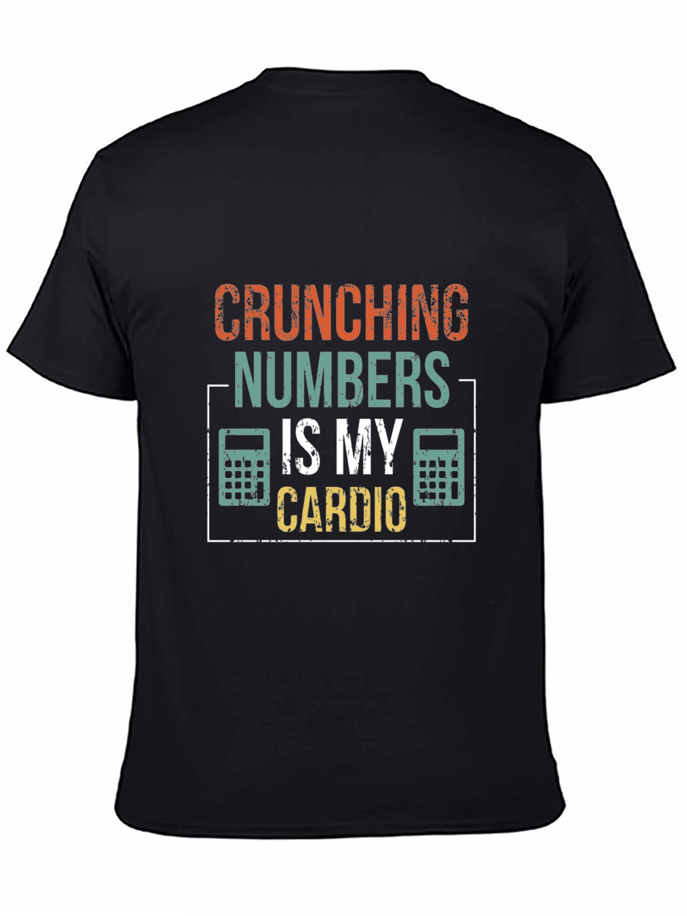 Crunching Numbers Is My Cardio Funny Accountant T-Shirt
