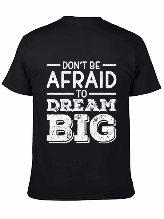 Dream Big Graphic Tee - Motivational Shirt