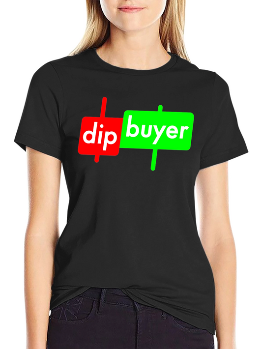 Dip Buyer Graphic Tee - Trendy Stock Market T-Shirt